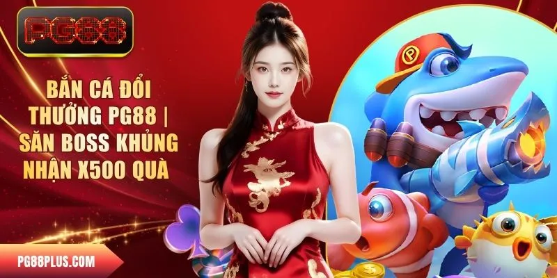 Bắn cá đổi thưởng