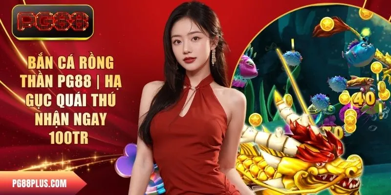 Bắn cá rồng thần