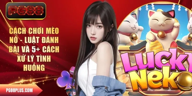 cách chơi Mèo Nổ